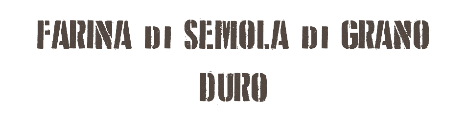 FARINA di SEMOLA di GRANO DURO